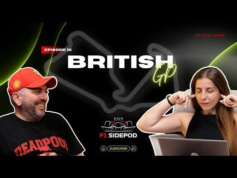 Video thumbnail: Episode 10 — F1 SidePod S05E10 | British Grand Prix